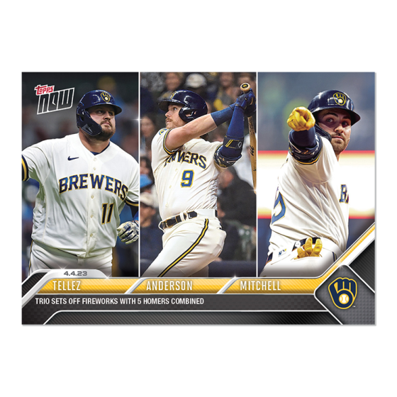 2023 Topps Now #50 Rowdy Tellez/Brian Anderson/Garrett Mitchell