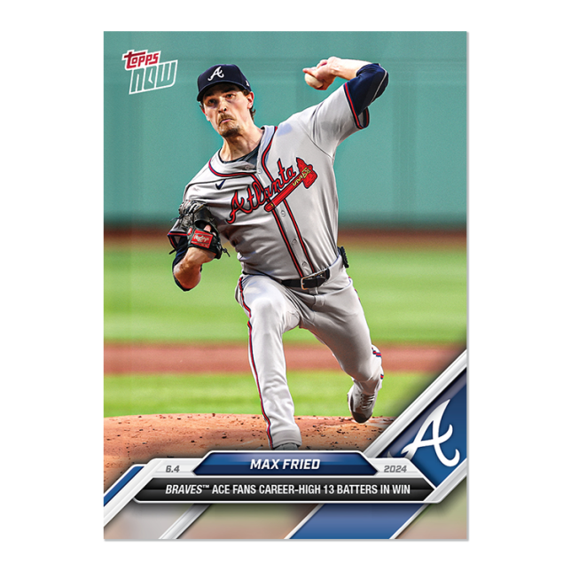2024 Topps Now #260 Max Fried