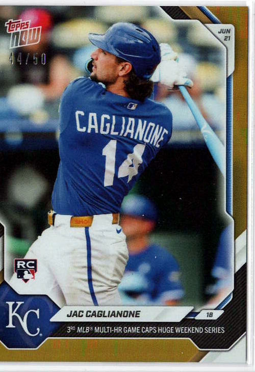 2026 MLB Topps NOW — Jac Caglianone Kansas City Royals — gold /50 visible border -- 14/50 / PRICE_UNDER_REVIEW — 14/50