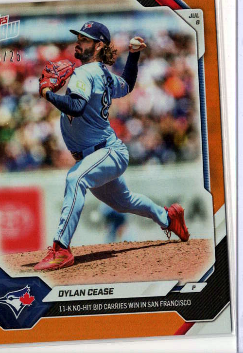 2026 MLB Topps NOW — Dylan Cease Toronto Blue Jays — orange /25 visible border -- 18/25 / PRICE_UNDER_REVIEW — 18/25